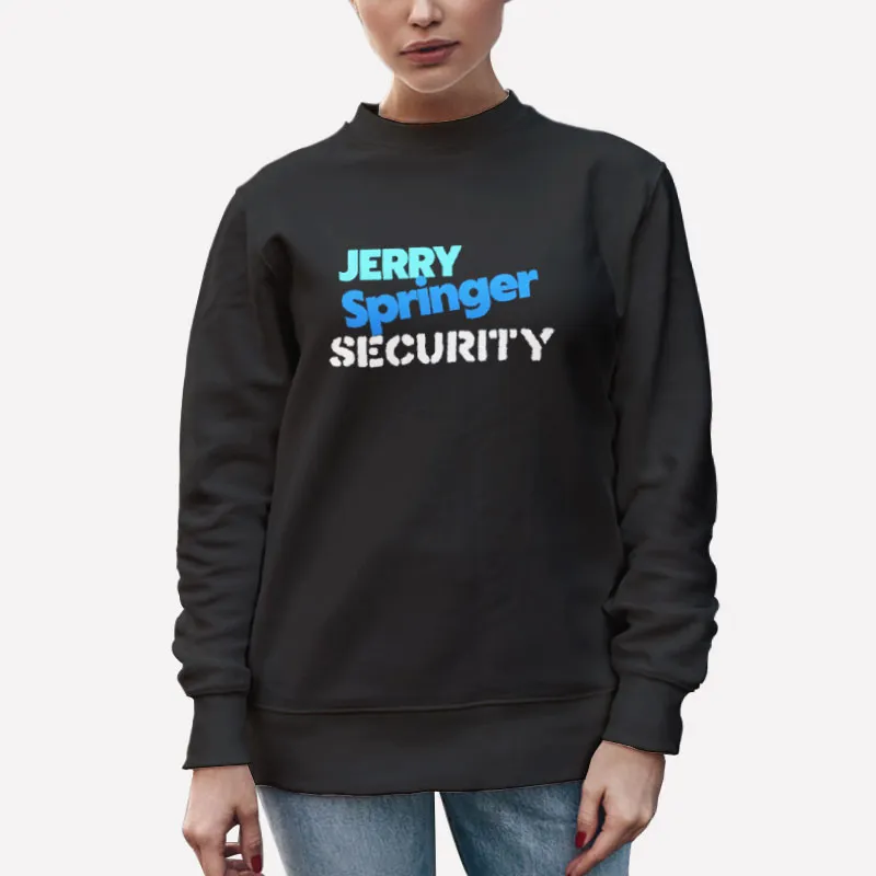 Unisex Sweatshirt Black Steve Wilkos Jerry Springer Security Shirt