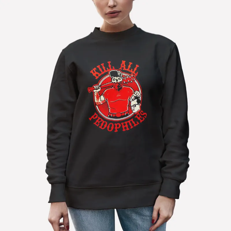 Unisex Sweatshirt Black The Horde Kill All Pedophile Shirt