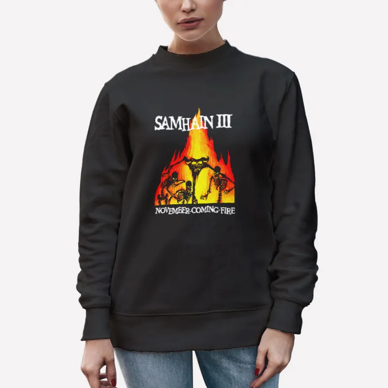 Unisex Sweatshirt Black The Samhain November Coming Fire Shirt