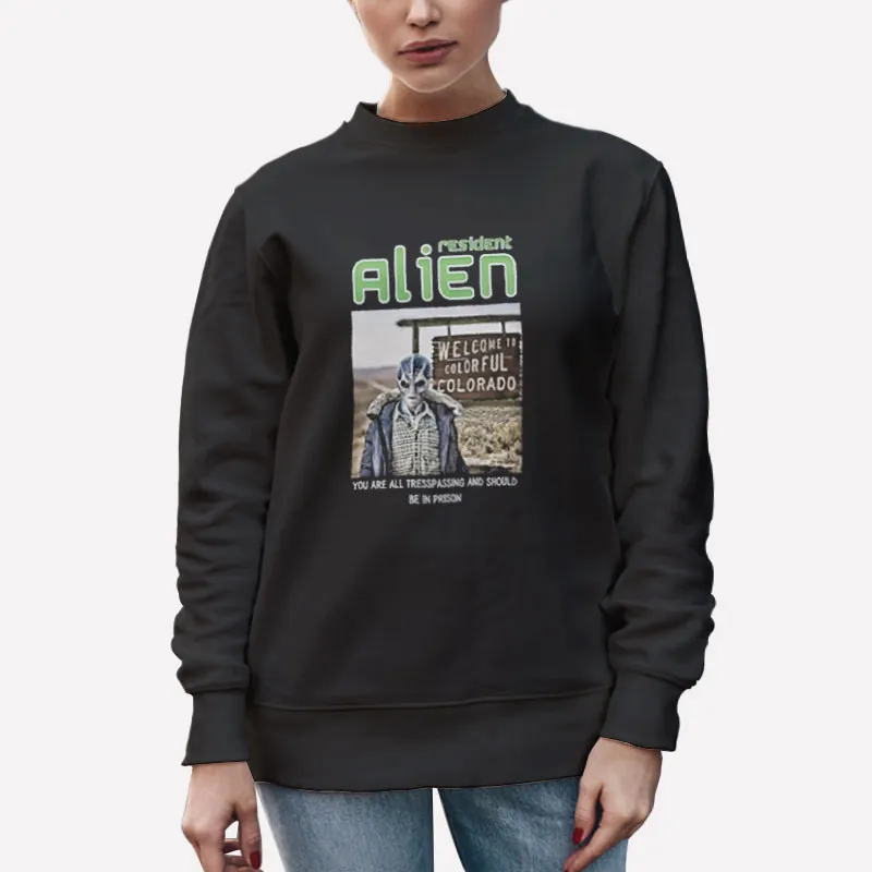 Unisex Sweatshirt Black Tresspassing And Should Resident Alien T Shirt