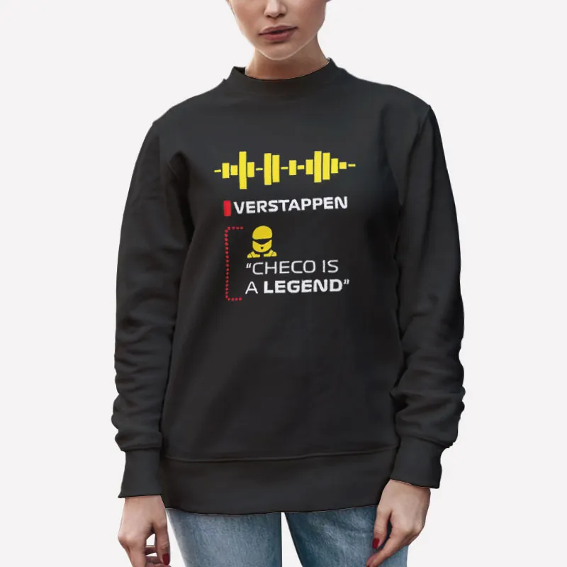 Unisex Sweatshirt Black Verstappen Checo Is A Legend Shirt