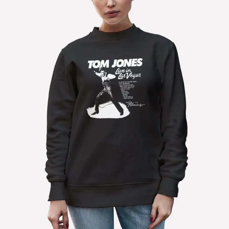 Unisex Sweatshirt Black Vintage Live In Las Vegas Tom Jones T Shirt
