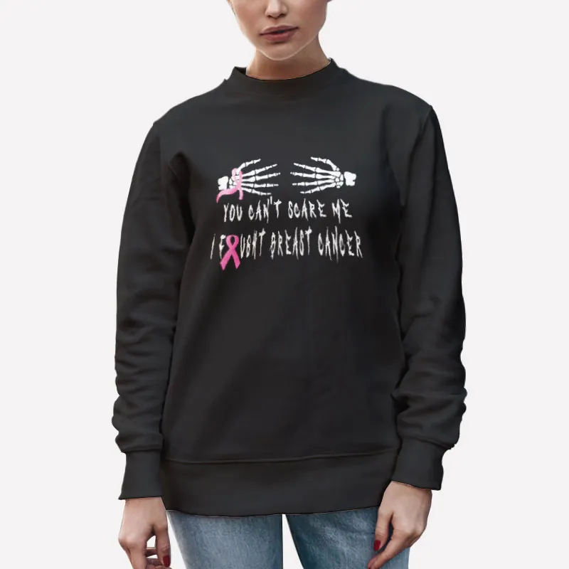Unisex Sweatshirt Black You Can't Scare Me Halloween Breast Cancer Shirts