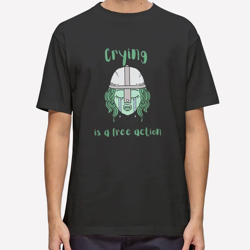Vintage Crying Is A Free Action Shirt