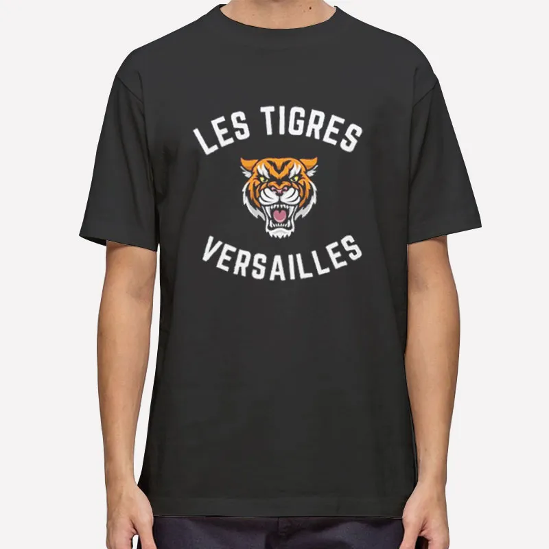 Vintage Les Tigres Versailles Meaning Shirt