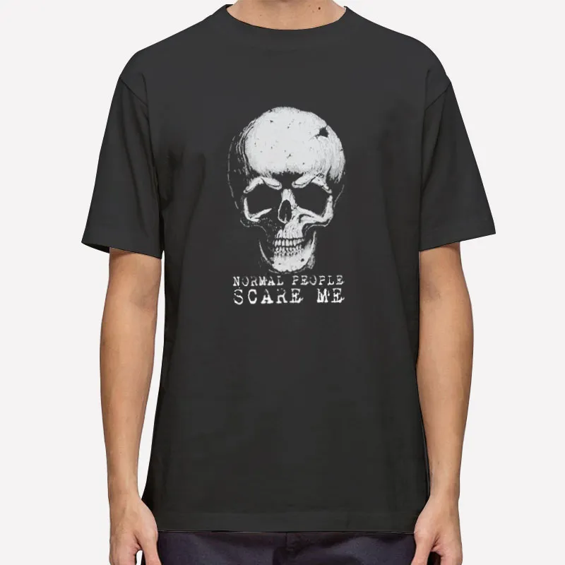 Vintage Skull Normal People Scare Me Shirt