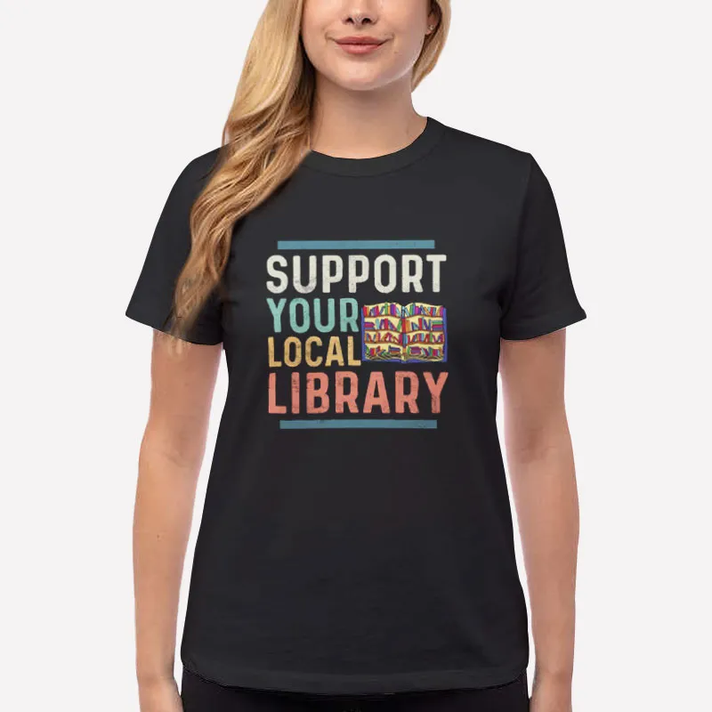 Women T Shirt Black Book Worm Support Your Local Library Shirt
