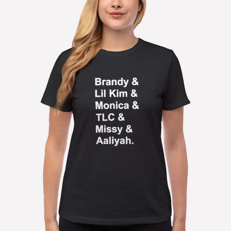 Women T Shirt Black Brandy Monica Lil Kim Tlc Aaliyah Shirt