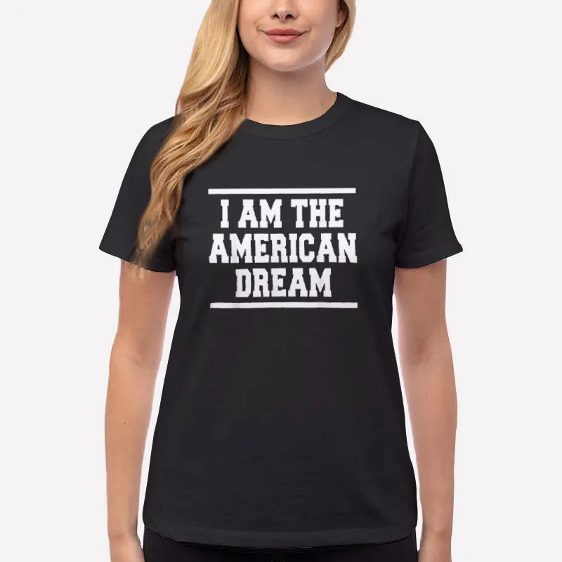 Women T Shirt Black Funny I Am The American Dream Shirt