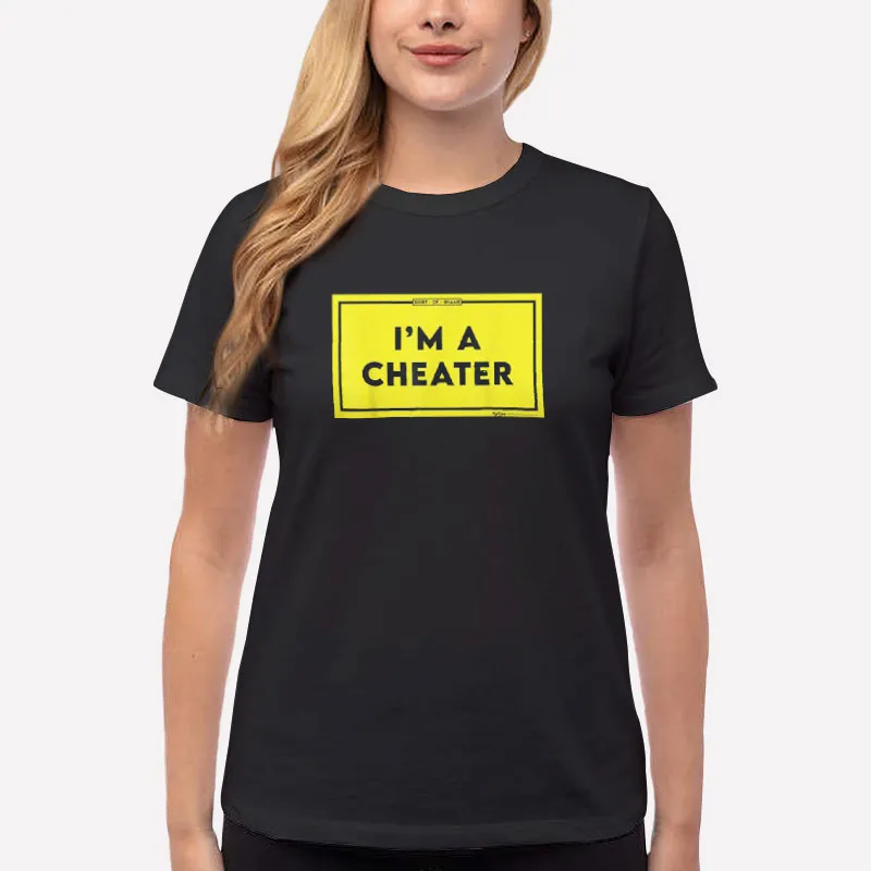 Women T Shirt Black Funny I'm A Cheater Shirt