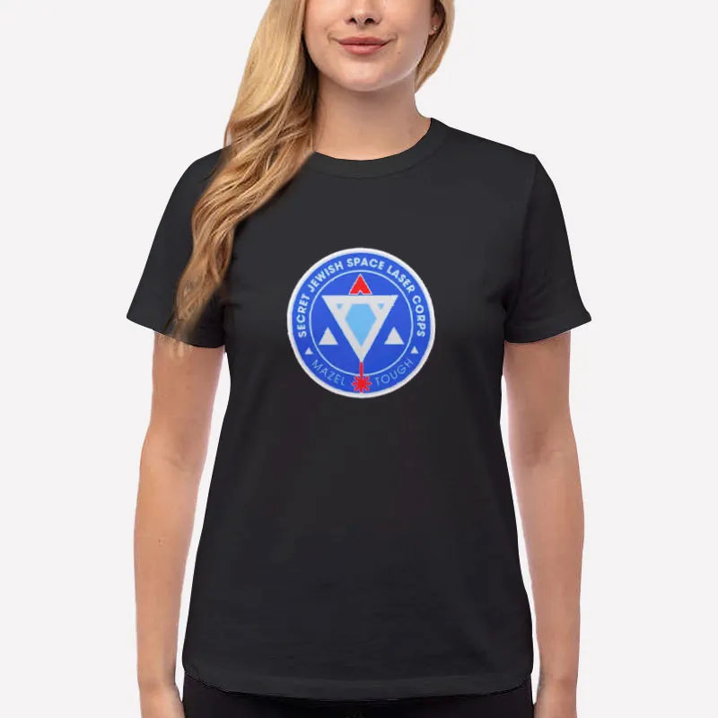 Women T Shirt Black Mazel Tough Secret Jewish Space Laser Corps Shirt