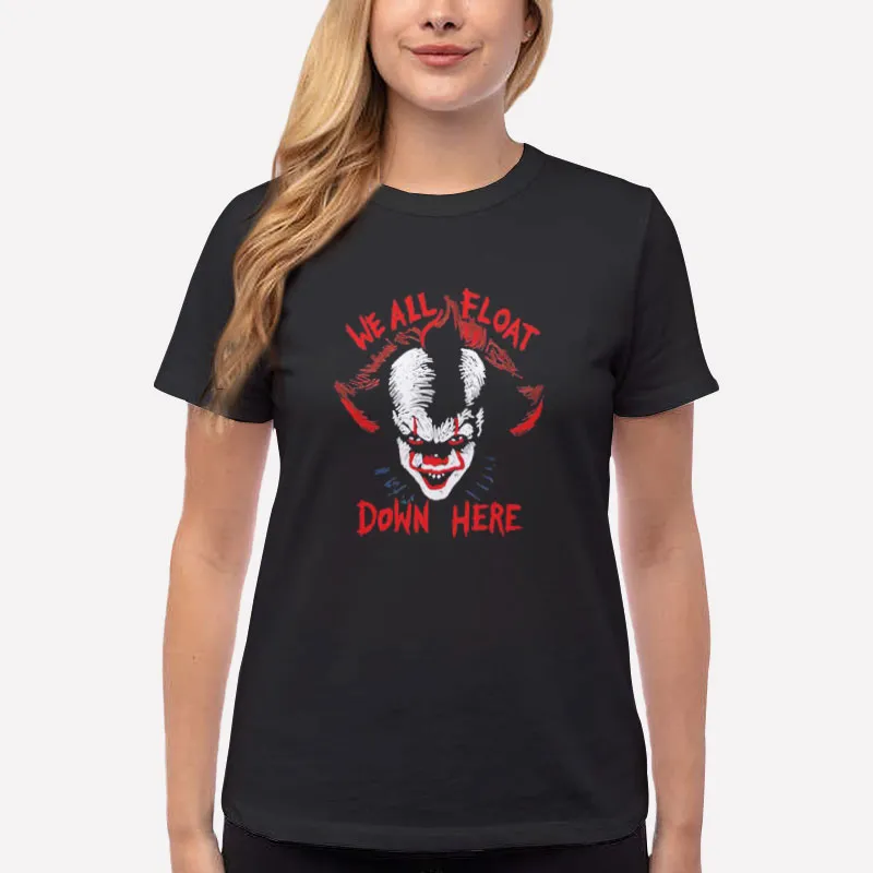 Women T Shirt Black Halloween It Pennywise We All Float Down Here Shirt