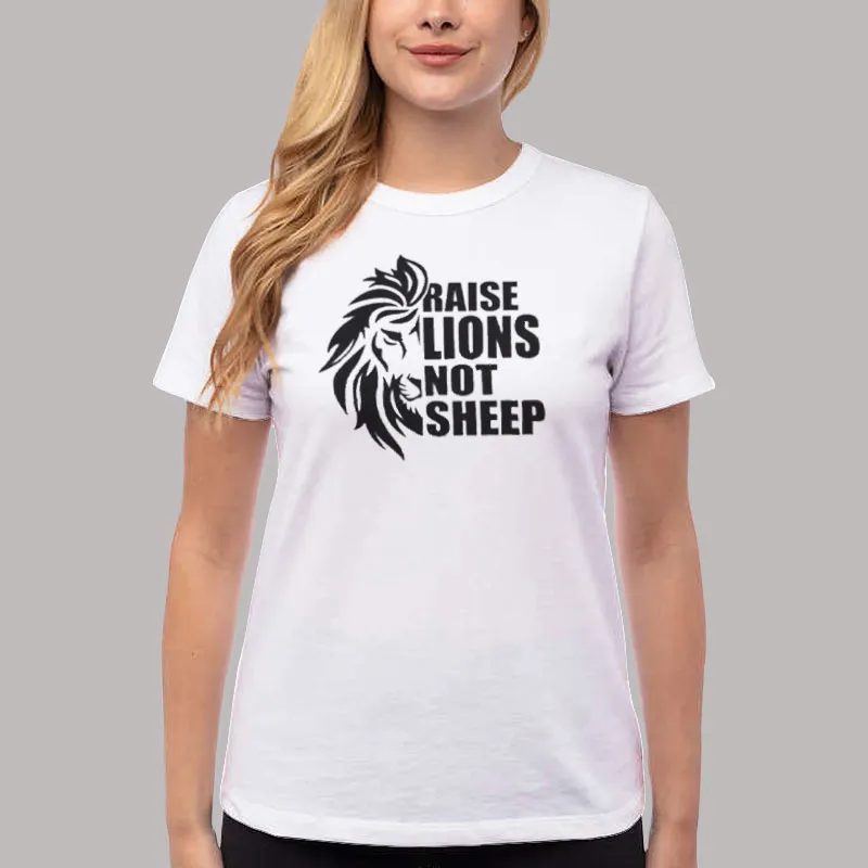 Women T Shirt White American Patriot Raise Lions Not Sheep Shirt