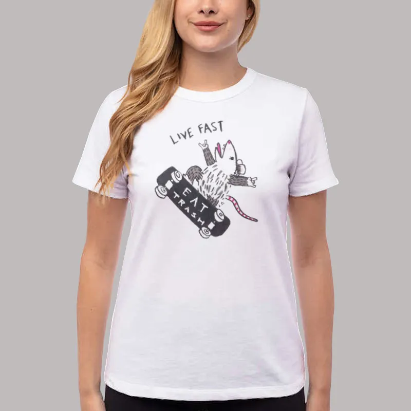 Women T Shirt White Funny Skate Rat Live Fast Eat Trash T Shirt