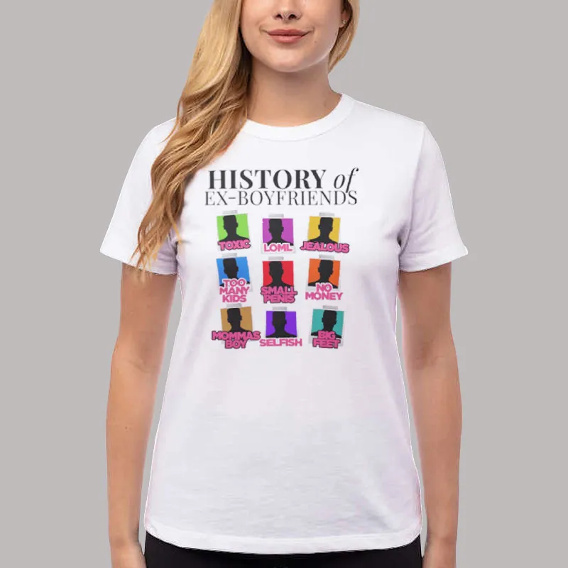 Women T Shirt White History Museum Of Ex Boyfriend's T Shirt