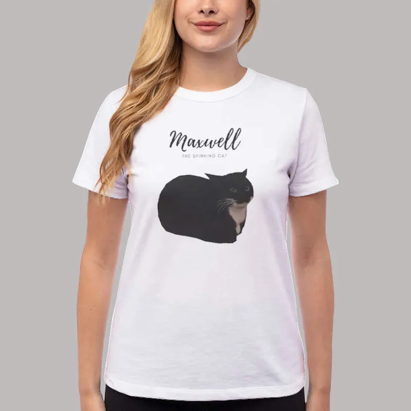 Women T Shirt White Maxwell The Spinning Cat Meme Shirt