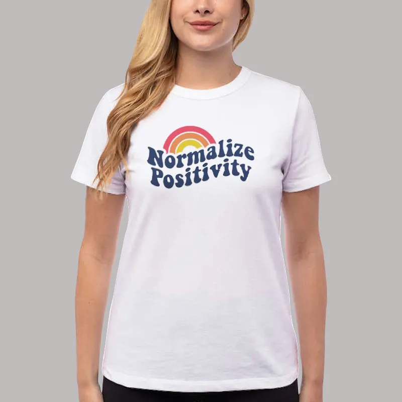 Women T Shirt White Rainbow Normalize Positivity Sweatshirt