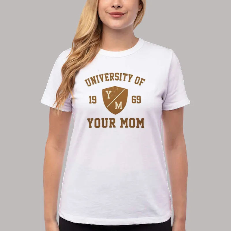 Women T Shirt White Retro 1969 University Of Your Mom Sweatshirt