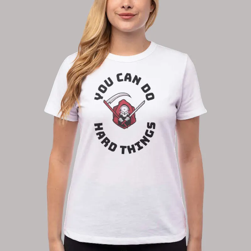 Women T Shirt White Vintage Motivation You Can Do Hard Things Shirt