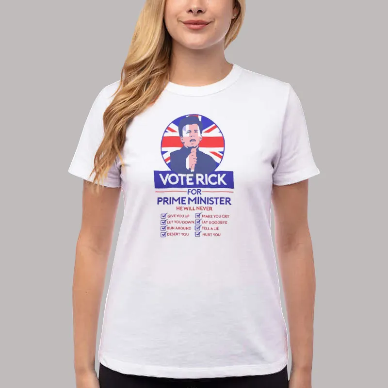 Women T Shirt White Vote For Rick Astley Never Gonna Give You Up Election Shirt