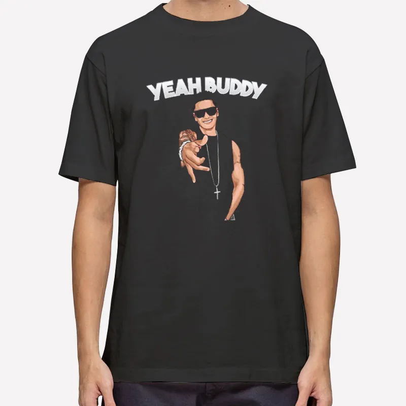 Yeah Buddy Dj Pauly D T Shirts
