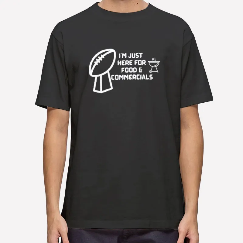 Funny Super Bowl Food And Commercials Shirt