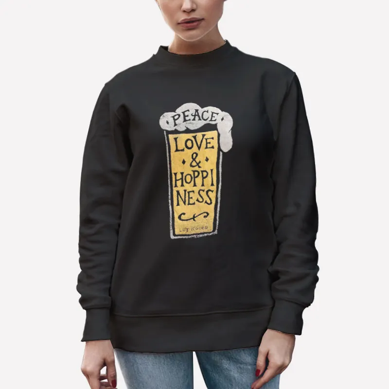 Unisex Sweatshirt Black Life Is Good Peace Love Hoppi Ness T Shirt