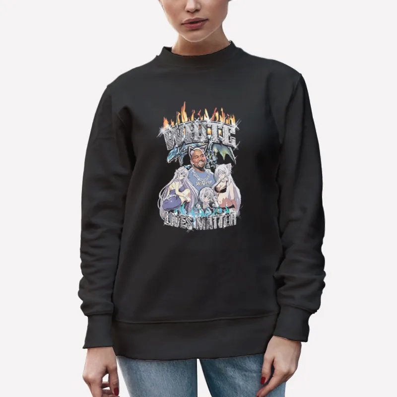 Unisex Sweatshirt Black White Lives Matter Kanye Anime Shirt