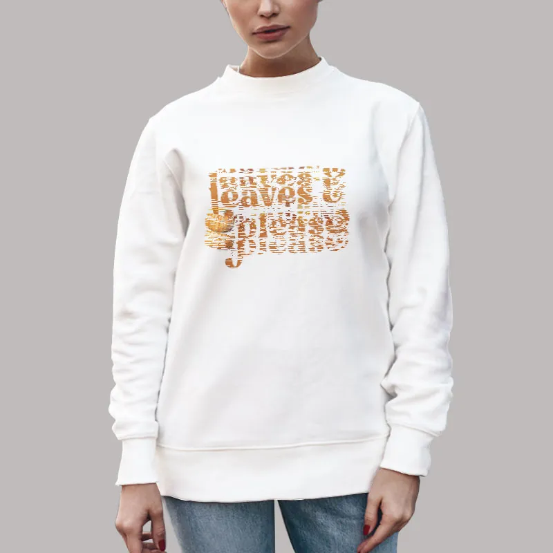 Unisex Sweatshirt White Autumn Leaves And Pumpkins Please Shirt
