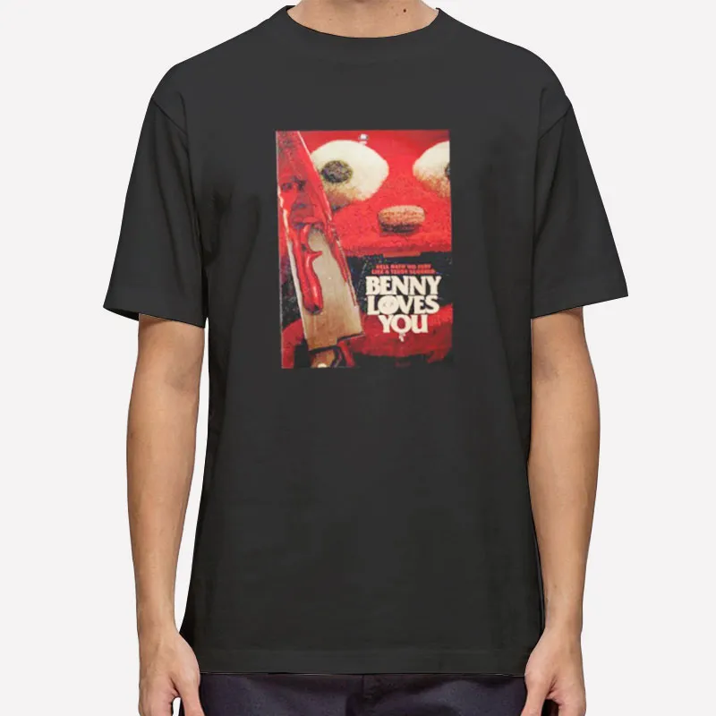 Benny Loves You Doll Puppet Toy Horror Gore Movie Shirt