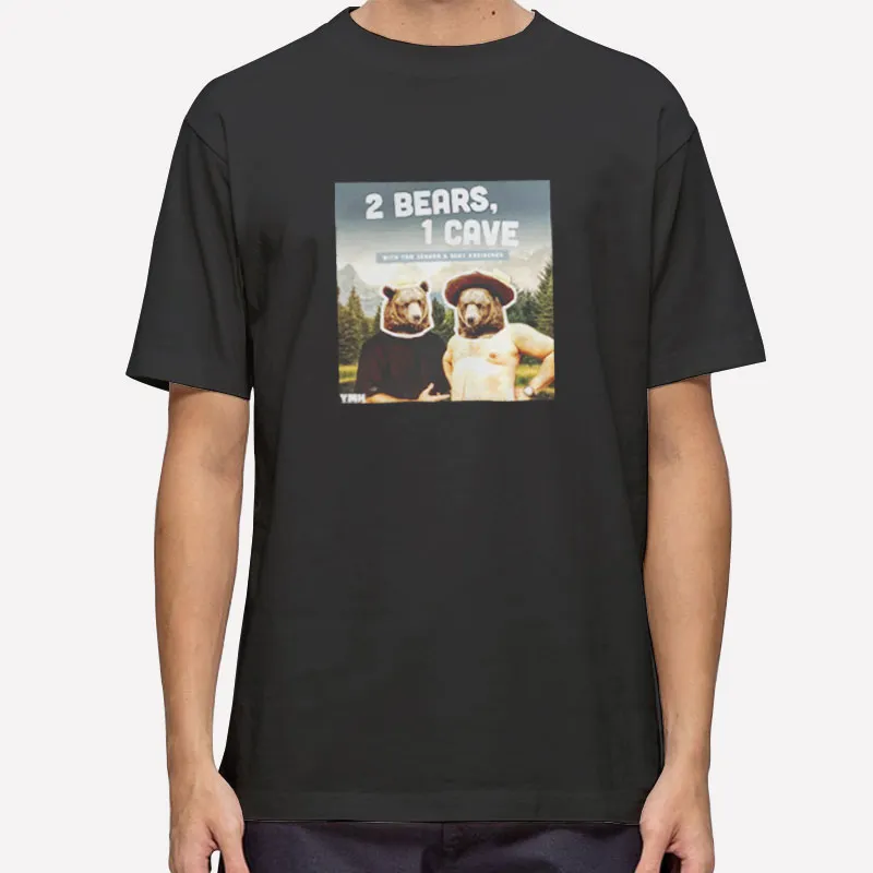 Funny 2 Bears 1 Cave Merch Shirt