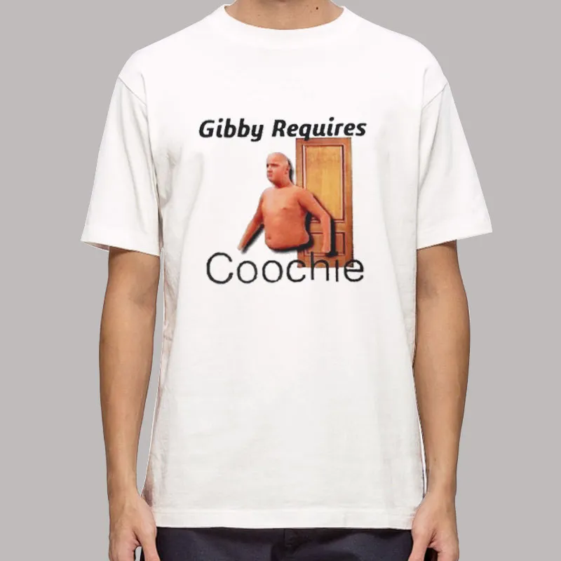 Funny Gibby Requires Coochie Shirt