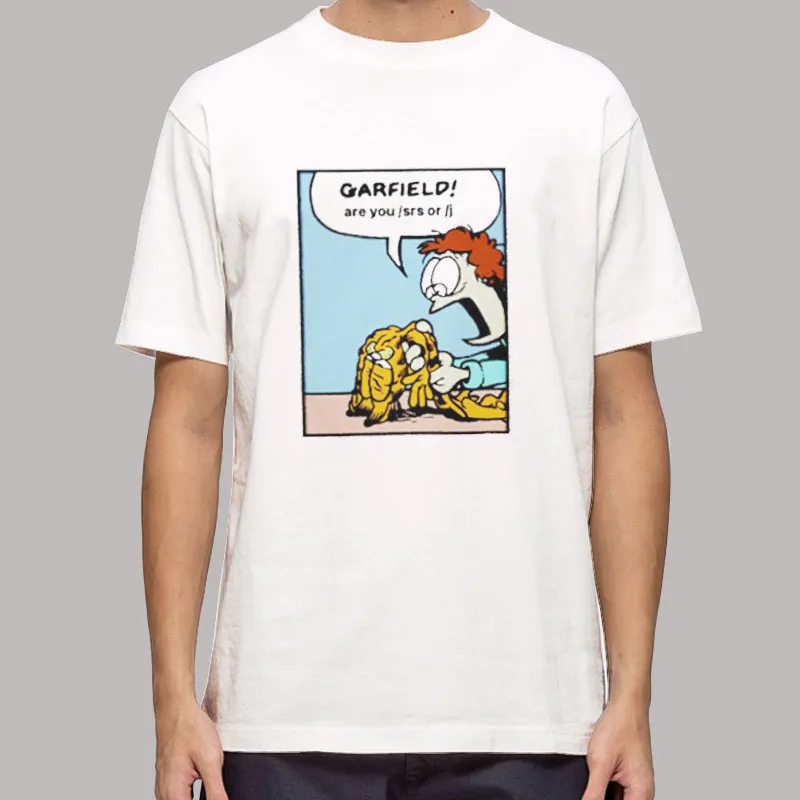 Garfield Are You Srs Shirt