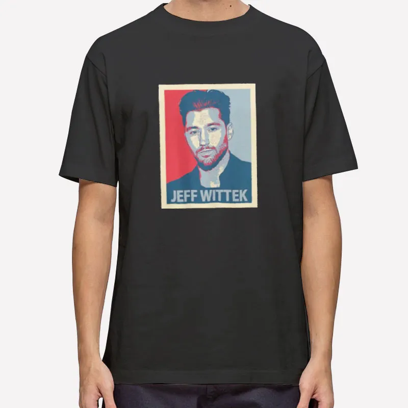 Jeff Wittek Merch Hope Shirt