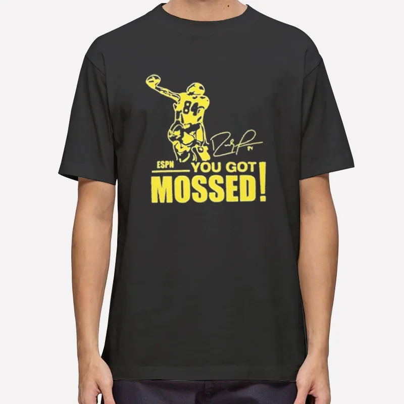 Randy Moss You Got Mossed Shirt