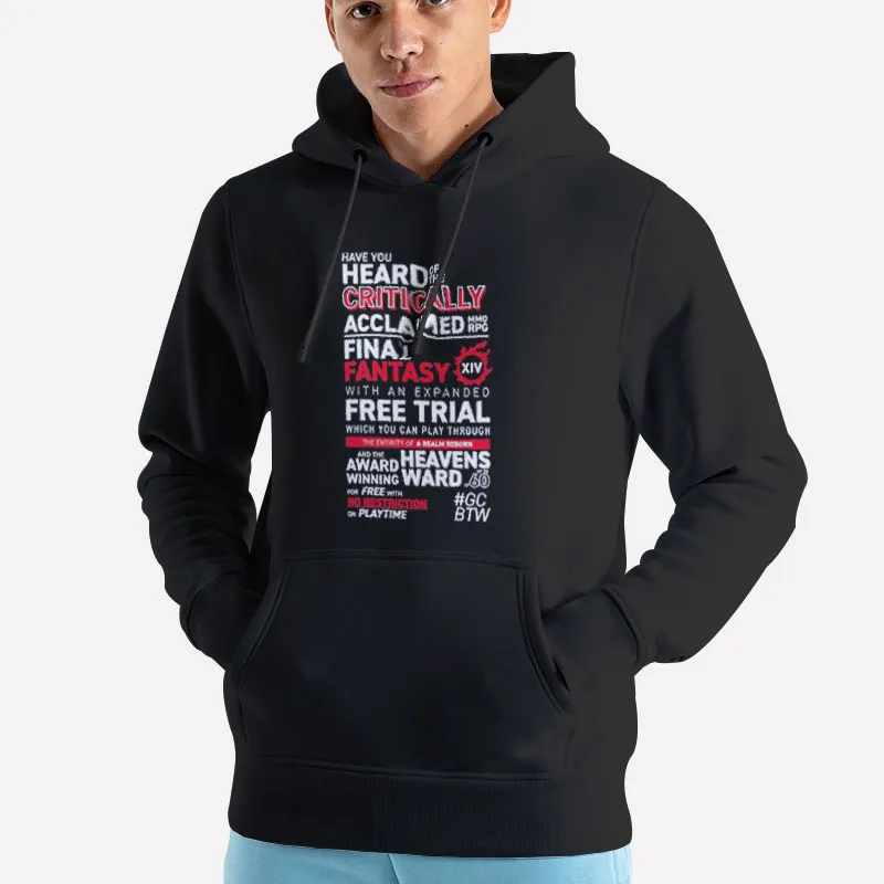 Unisex Hoodie Black Have You Heard Of The Critically Acclaimed Mmorpg Shirt