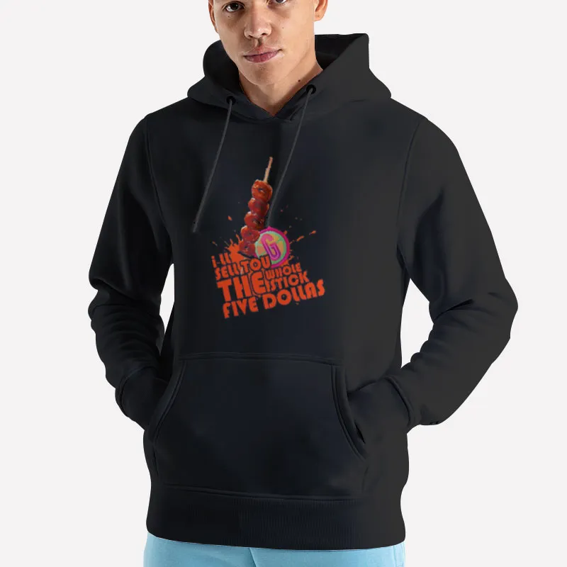 Unisex Hoodie Black I’ll Sell Tou The Whole Stick Five Dollars T Bo Icarly Shirt