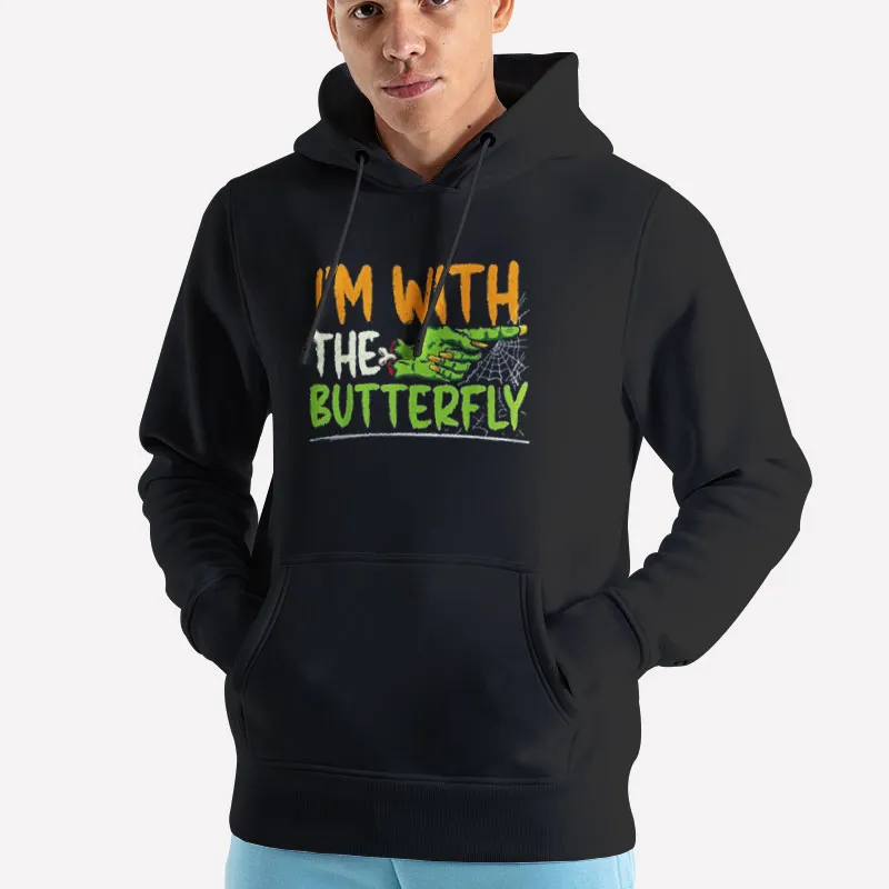Unisex Hoodie Black Im With The Butterfly For A Social Butterfly Shirt
