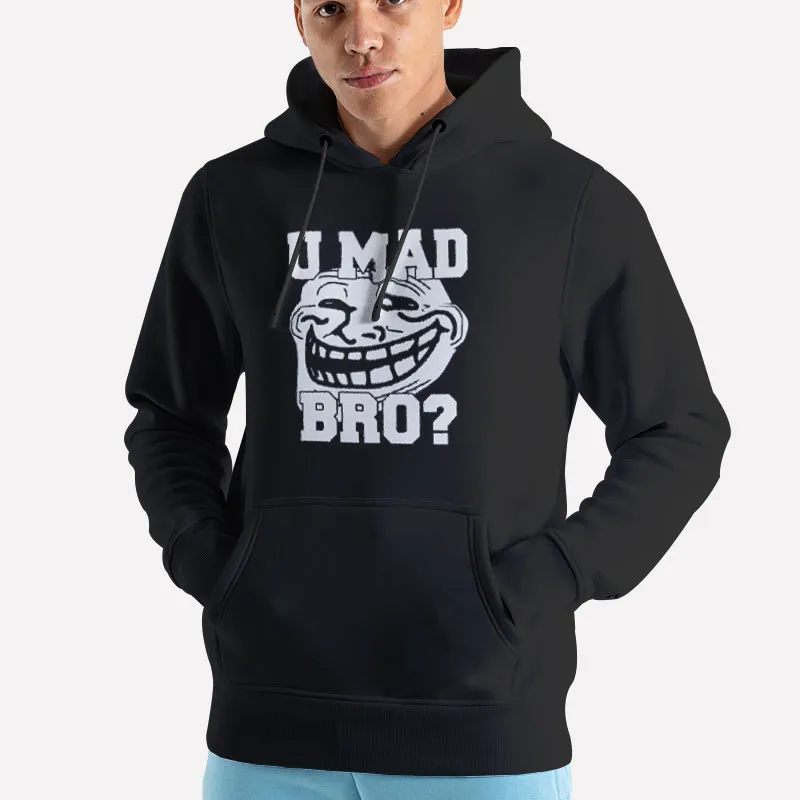 Unisex Hoodie Black Trollface Mario U Mad Bro Shirt