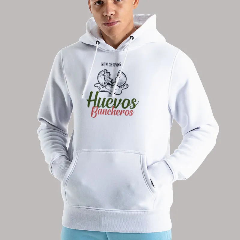 Unisex Hoodie White Huevos Bancheros Bruch Now Serving Shirt