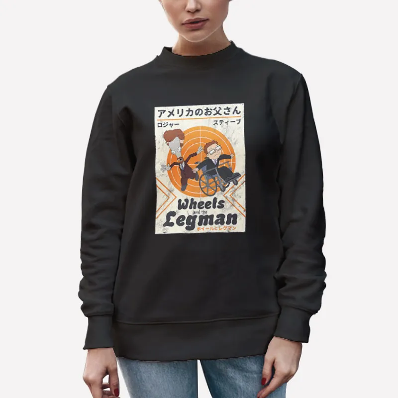 Unisex Sweatshirt Black American Dad Wheels And The Legman Shirt