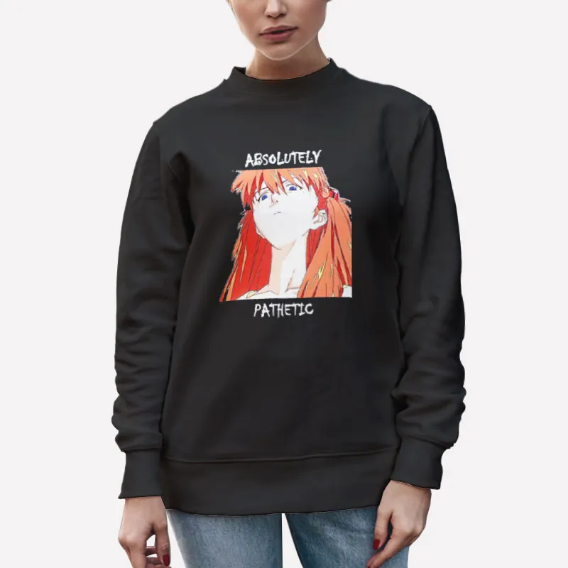 Unisex Sweatshirt Black Asuka Pathetic Neon Genesis Evangelion Shirt