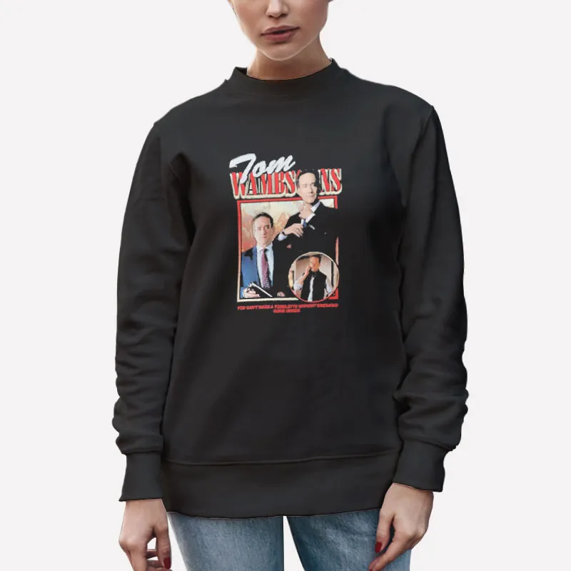Unisex Sweatshirt Black Can't Make A Tomlette Merch Tom Wambsgans Shirt
