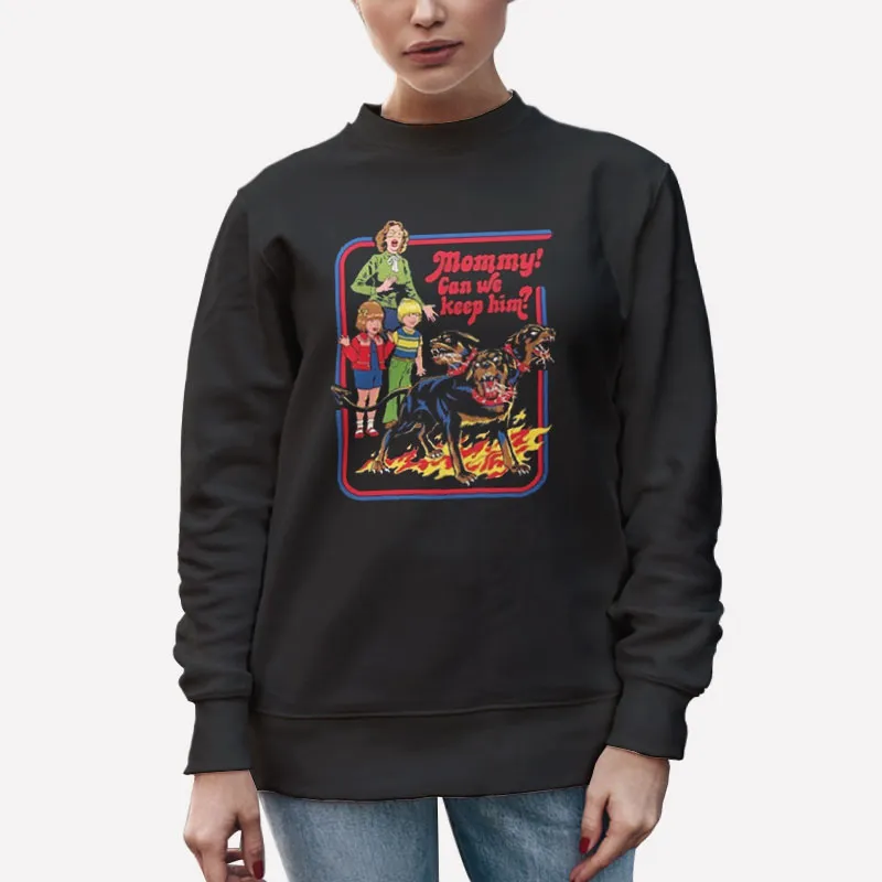 Unisex Sweatshirt Black Cerberus Ringer Mommy Can We Keep Him Shirt