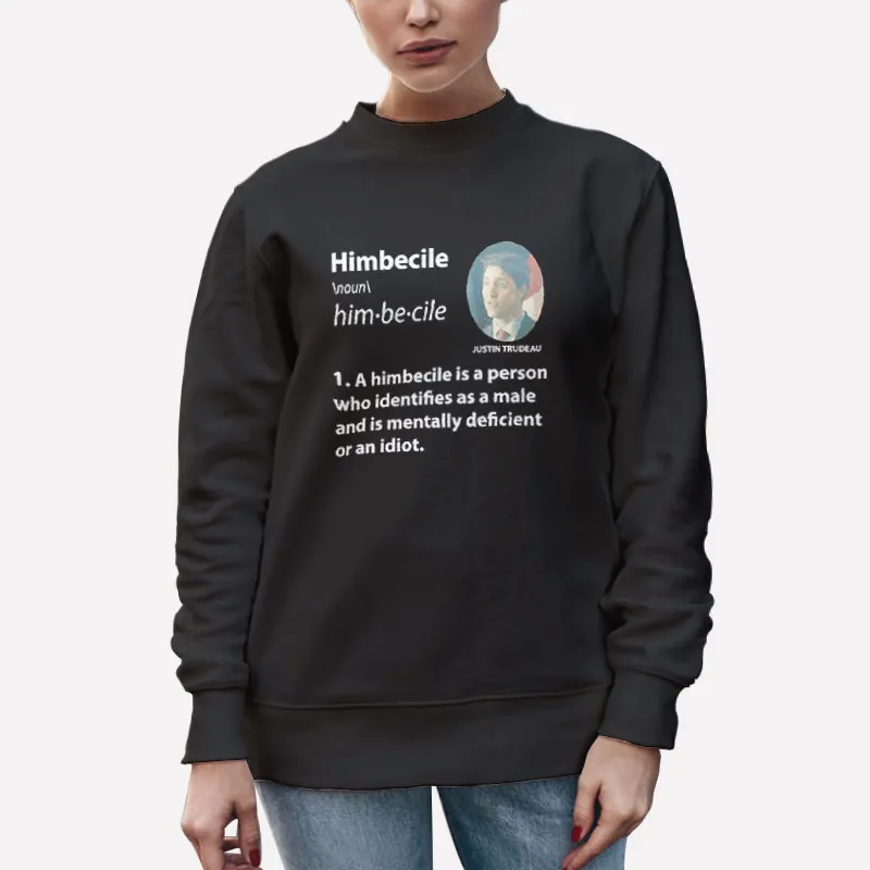 Unisex Sweatshirt Black Himbecile Is A Person Who Identifies As A Male Shirt