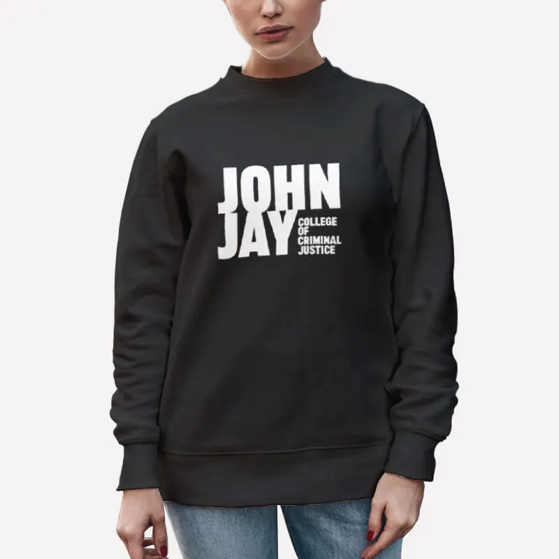 Unisex Sweatshirt Black John Jay Merch College Of Criminal Justice Shirt