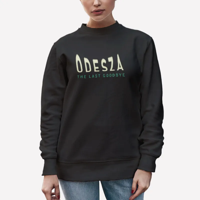 Unisex Sweatshirt Black Odesza Merch The Last Goodbye Shirt