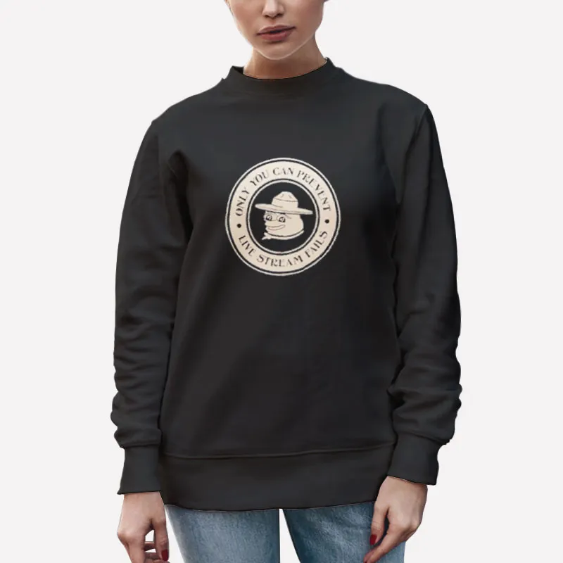 Unisex Sweatshirt Black Only You Can Prevent Live Stream Fails Shirt