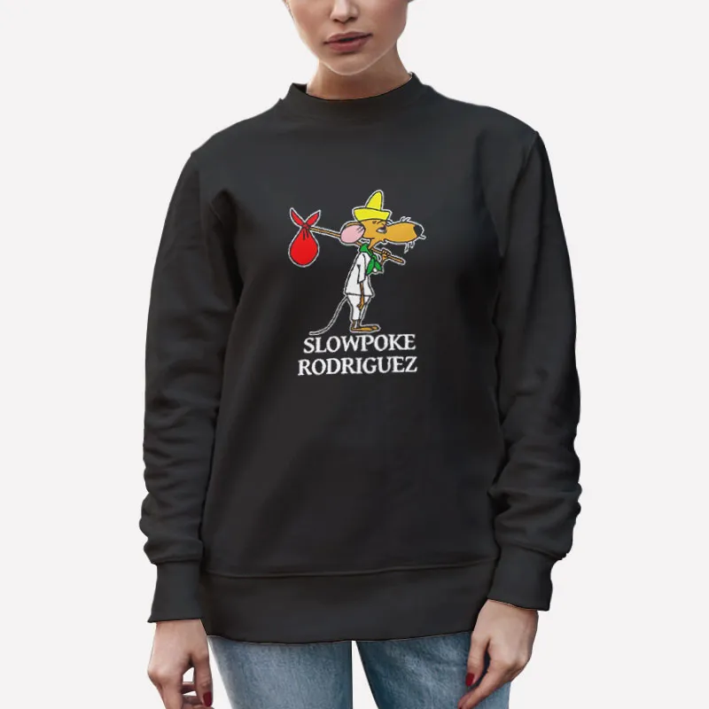 Unisex Sweatshirt Black Slow Poke Rodriguez Cartoon Mouse Shirt