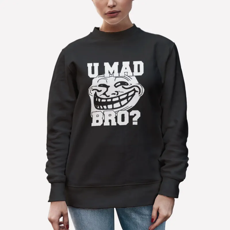 Unisex Sweatshirt Black Trollface Mario U Mad Bro Shirt
